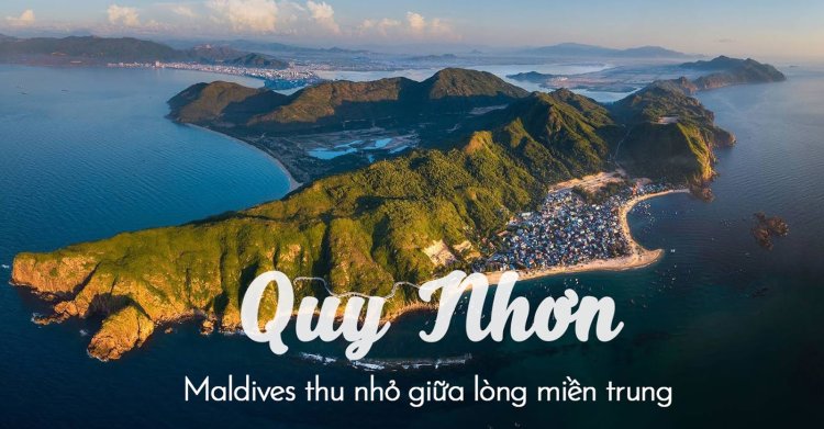 Quy Nhơn – 'Thiên đường biển cả' và những trải nghiệm khó quên