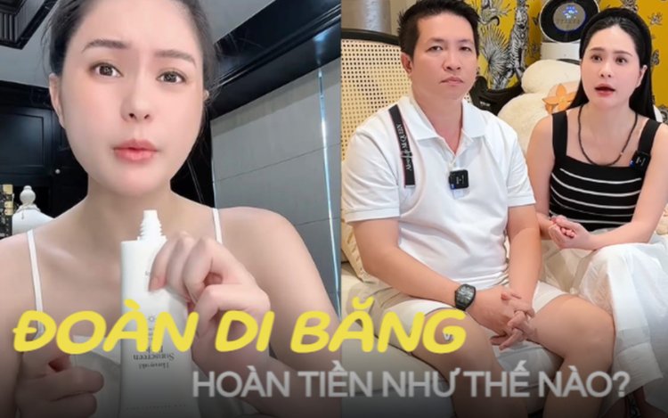 Cách hoàn tiền loạt sản phẩm bị thu hồi của Đoàn Di Băng: Không có hướng dẫn công khai, rối như tơ vò!
