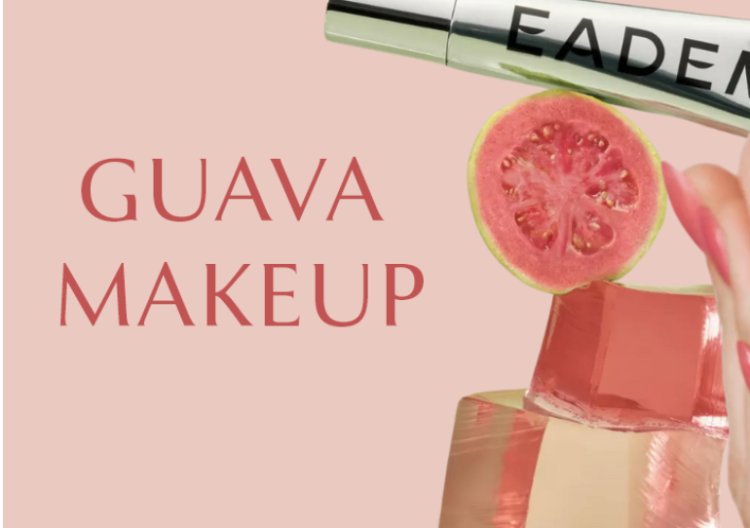 Guava Makeup – Trào lưu trang điểm “mướt mọng” tựa trái ổi đào chín